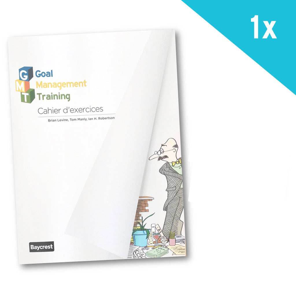 Goal Management Training™ Participant Workbook (FRENCH)